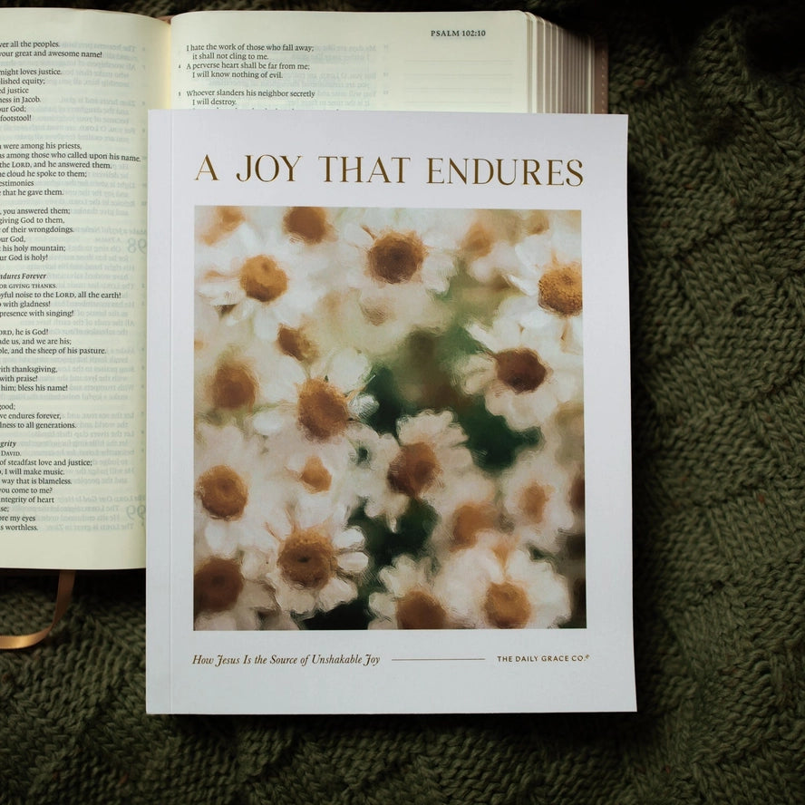 Study | A Joy That Endures | How Jesus Is the Source of Unshakable Joy