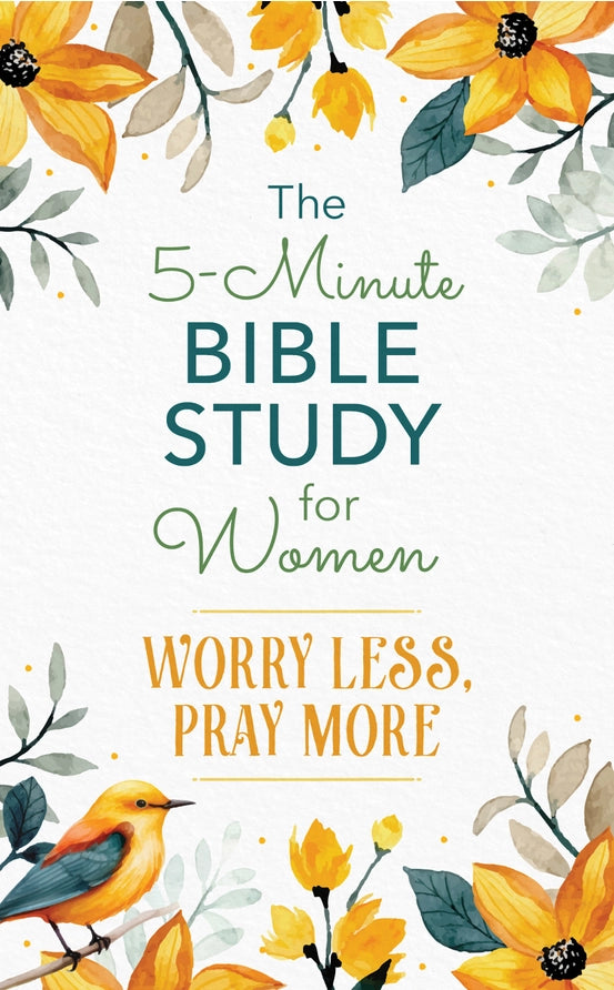 Study | The 5-Minute Bible Study for Women: Worry Less, Pray More